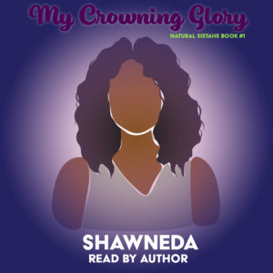 My Crowning Glory Audio Book Cover for Fiction Bytes for Readers Season One