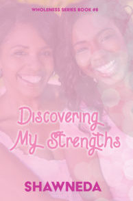 Discovering My Strengths Wholeness Series Book 8 2020 Cover Update