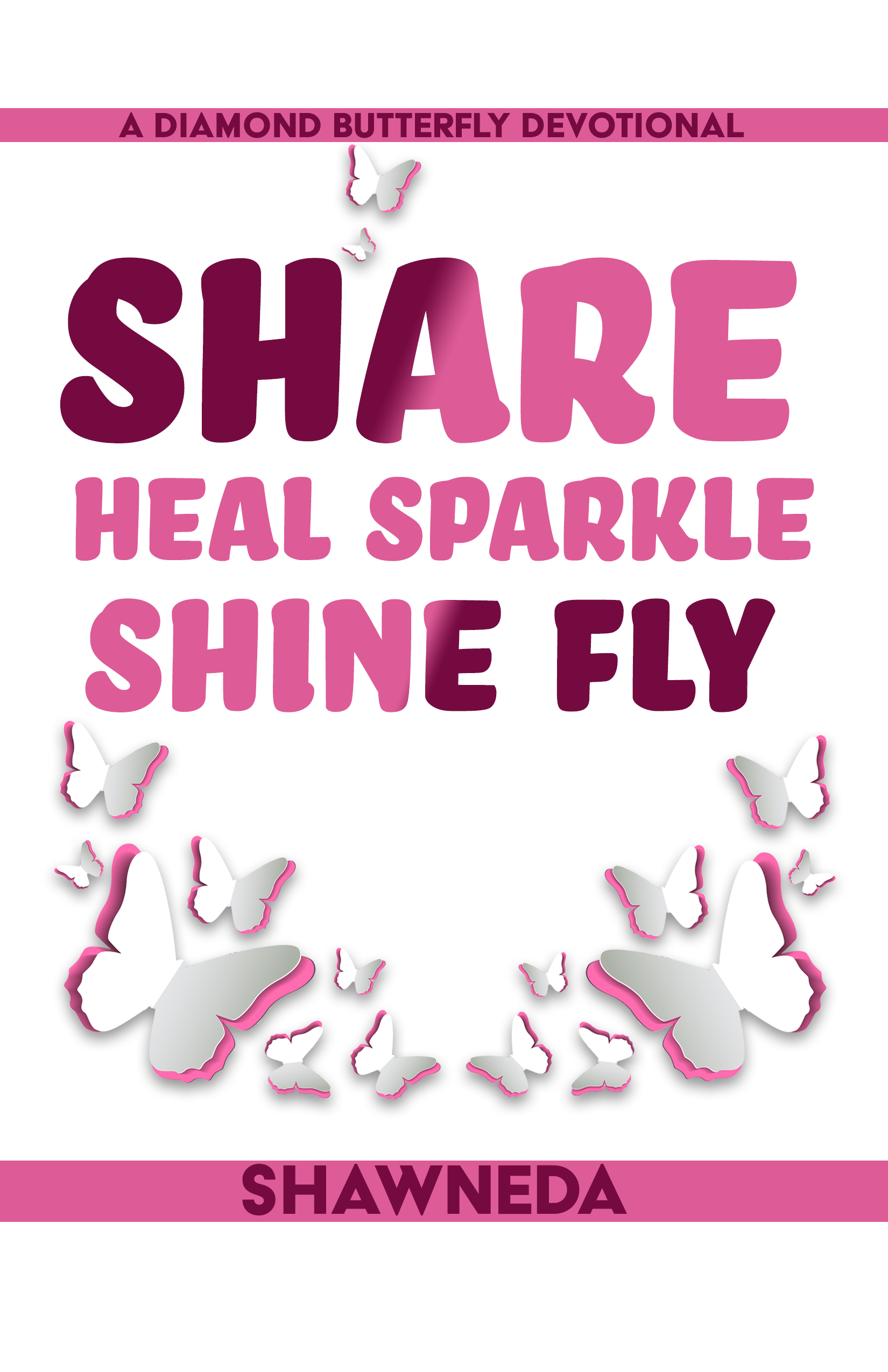 Diamond Butterfly: Share Heal Sparkle Shine Fly